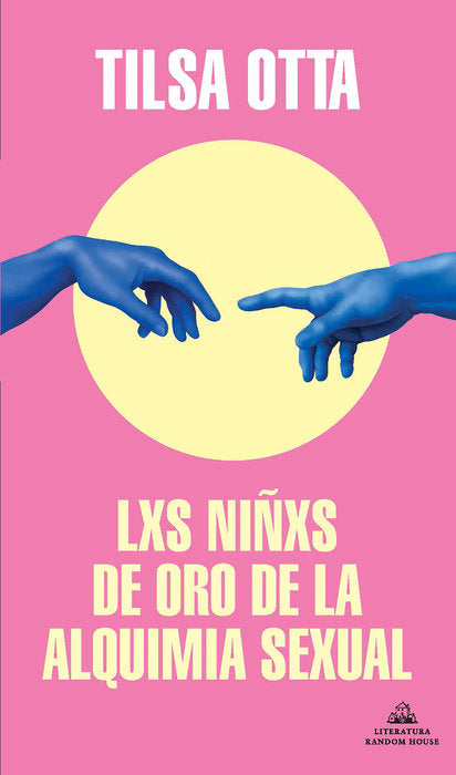 LXS NIÑXS DE ORO DE LA ALQUIMIA SEXUAL - Tilsa Otta