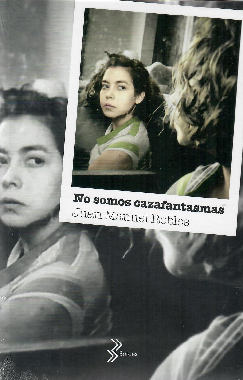 NO SOMOS CAZAFANTASMAS - Juan Manuel Robles
