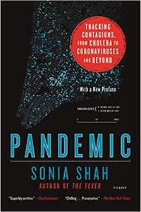 PANDEMIC - Sonia Shah