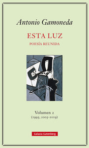 ESTA LUZ. Volumen 2 - Antonio Gamoneda
