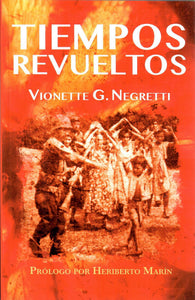 TIEMPOS REVUELTOS - Vionette G. Negretti