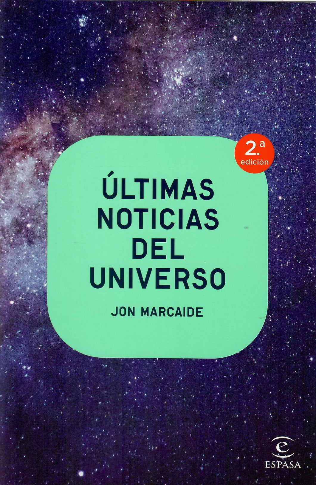 ÚLTIMAS NOTICIAS DEL UNIVERSO - Jon Marcaide