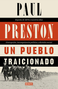 UN PUEBLO TRAICIONADO - Paul Preston
