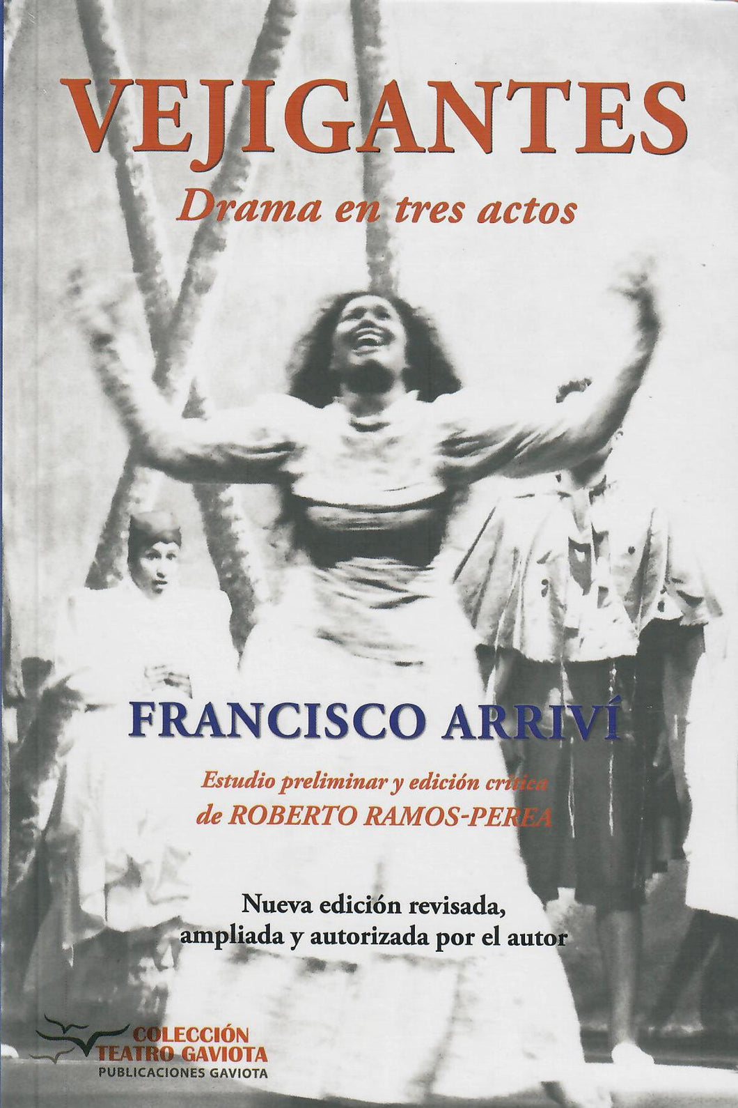 VEJIGANTES: DRAMAS DE TRES ACTOS - Francisco Arriví
