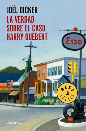 LA VERDAD SOBRE EL CASO HARRY QUEBERT - Joel Dicker