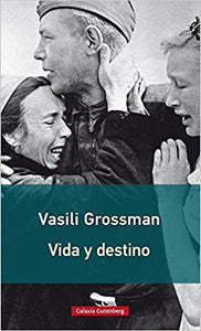 VIDA Y DESTINO - Vasili Grossman