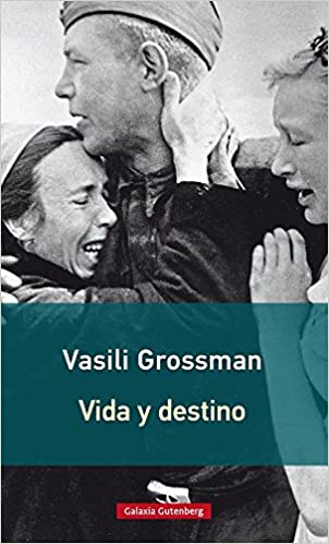 VIDA Y DESTINO - Vasili Grossman