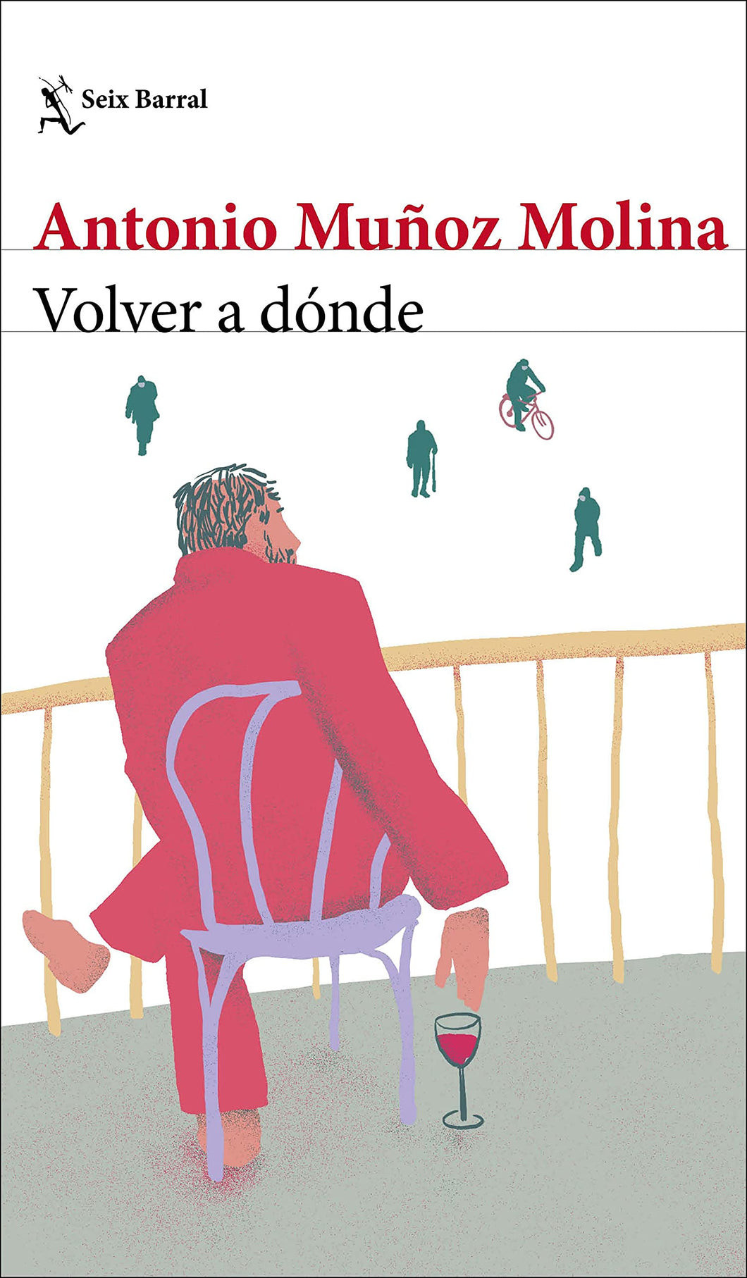 VOLVER A DONDE - Antonio Muñoz Molina