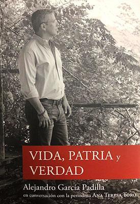 VIDA, PATRIA Y VERDAD - Alejandro García Padilla