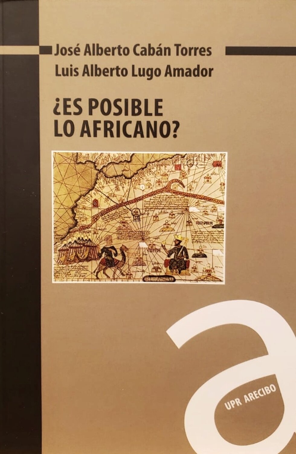 ¿ES POSIBLE LO AFRICANO? - José Alberto Cabán Torres y Luis Alberto Lugo Amador