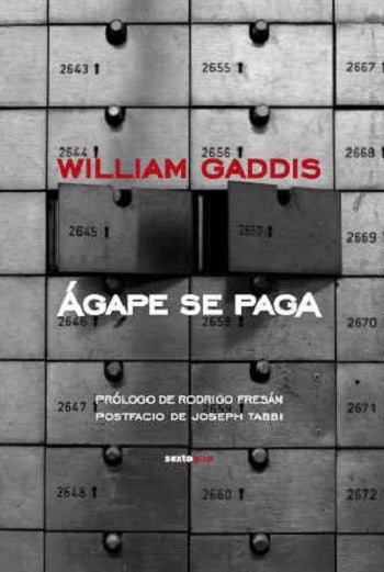 ÁGAPE SE PAGA - William Gaddis