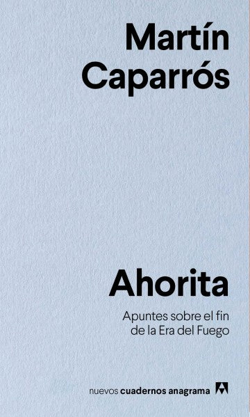 AHORITA - Martín Caparrós