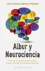 ALBUR Y NEUROCIENCIA - Juan Antonio Barrera Méndez