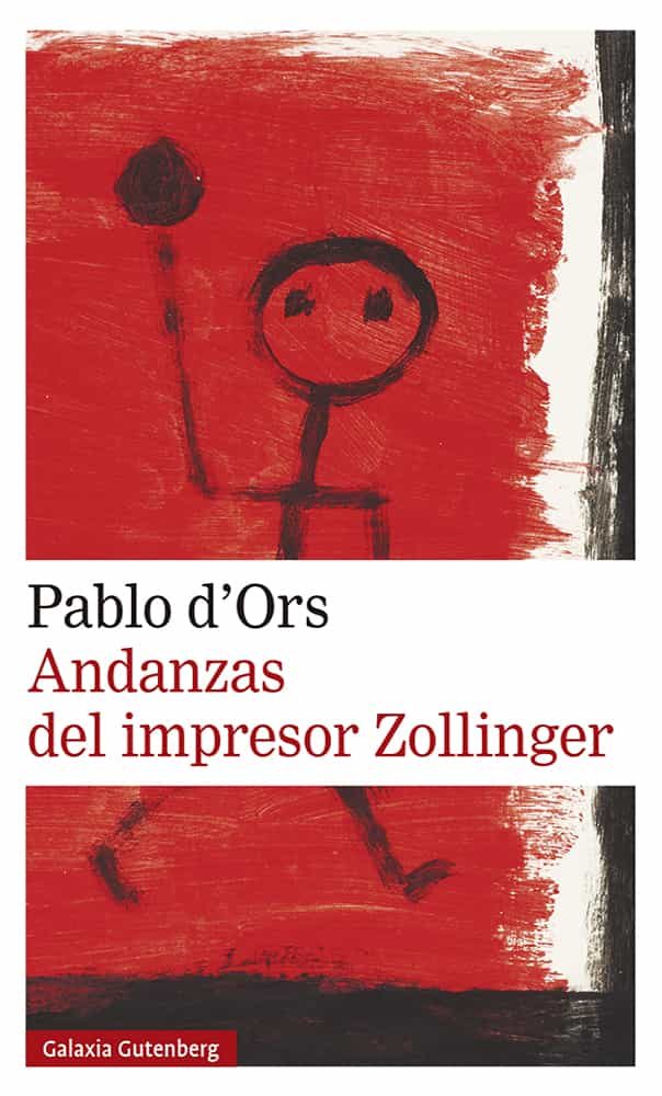 ANDANZAS DEL IMPRESOR ZOLLINGER - Pablo d' Ors