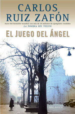 EL JUEGO DEL ÁNGEL - Carlos Ruiz Zafón