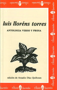 ANTOLOGÍA VERSO Y PROSA - Luis Lloréns Torres