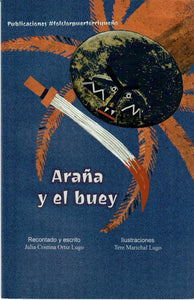 ARAÑA Y EL BUEY - Julia Cristina Ortiz Lugo