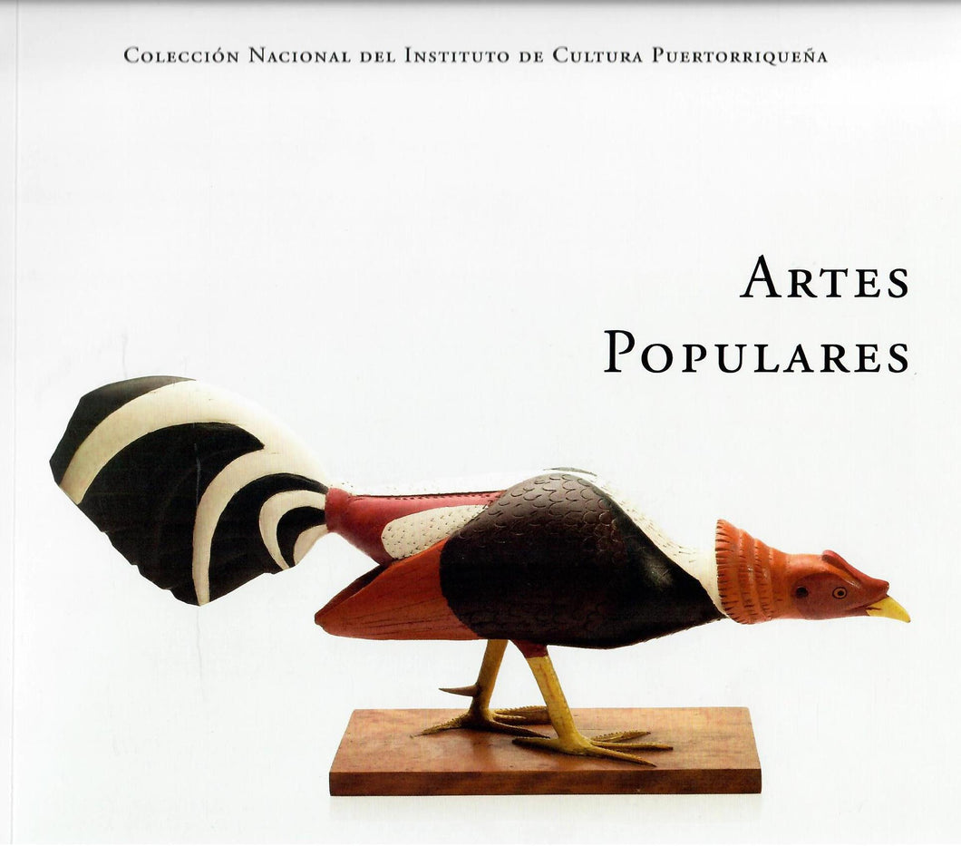 ARTES POPULARES - Colección Nacional del Instituto de Cultura Puertorriqueña