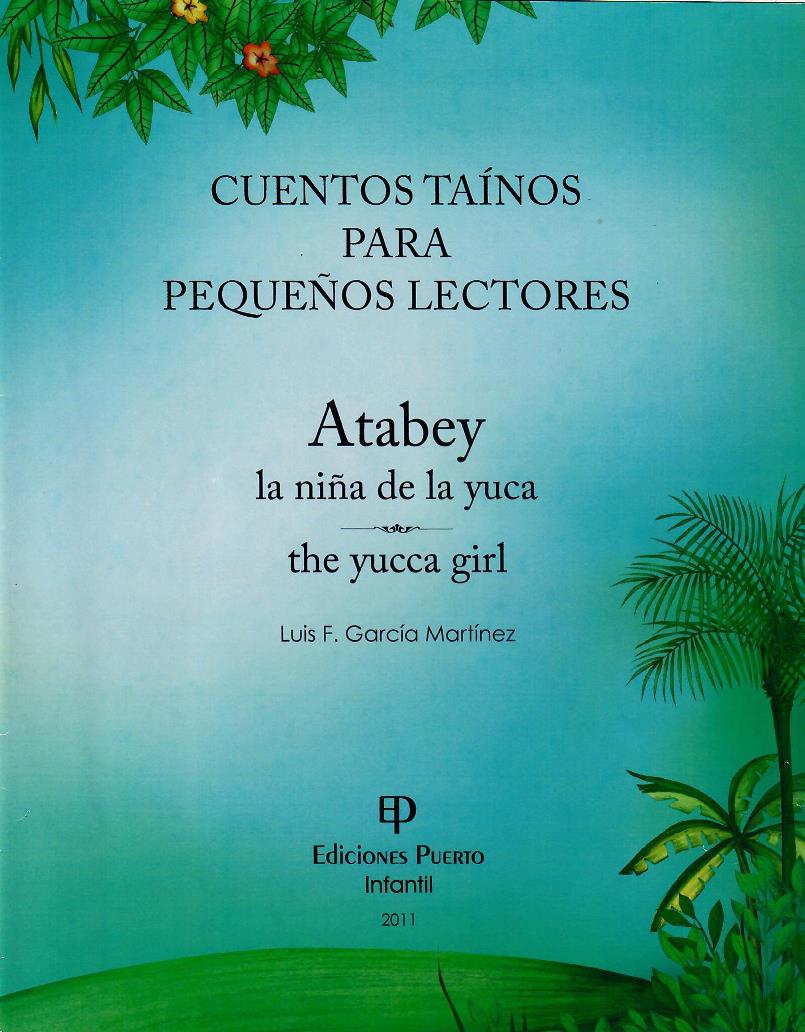 ATABEY LA NIÑA DE LA YUCA / THE YUCA GIRL - Luis F. García