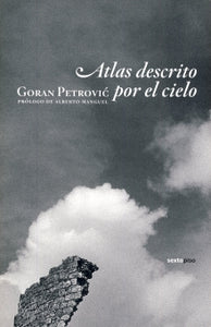 ATLAS DESCRITO POR EL CIELO - Goran Petrovic