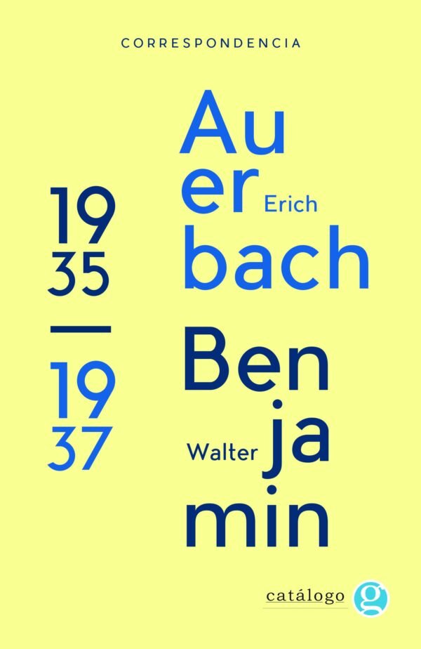 CORRESPONDENCIA WALTER BENJAMIN-ERICH AUERBACH - Walter Benjamin