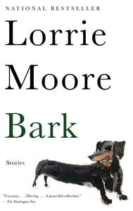 BARK - Lorrie Moore