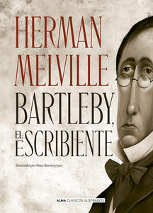 BARTLEBY, EL ESCRIBIENTE- Herman Melville