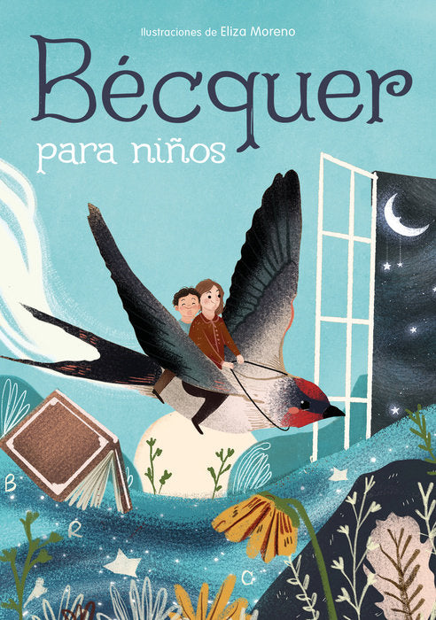 BÉCQUER PARA NIÑOS - Gustavo Adolfo Bécquer / Magela Ronda (Editora) Ilustraciones por Eliza Moreno
