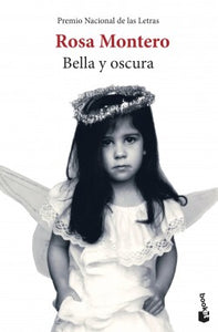 BELLA Y OSCURA - Rosa Montero