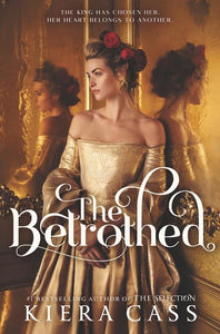THE BETROTHED - Kiera Cass