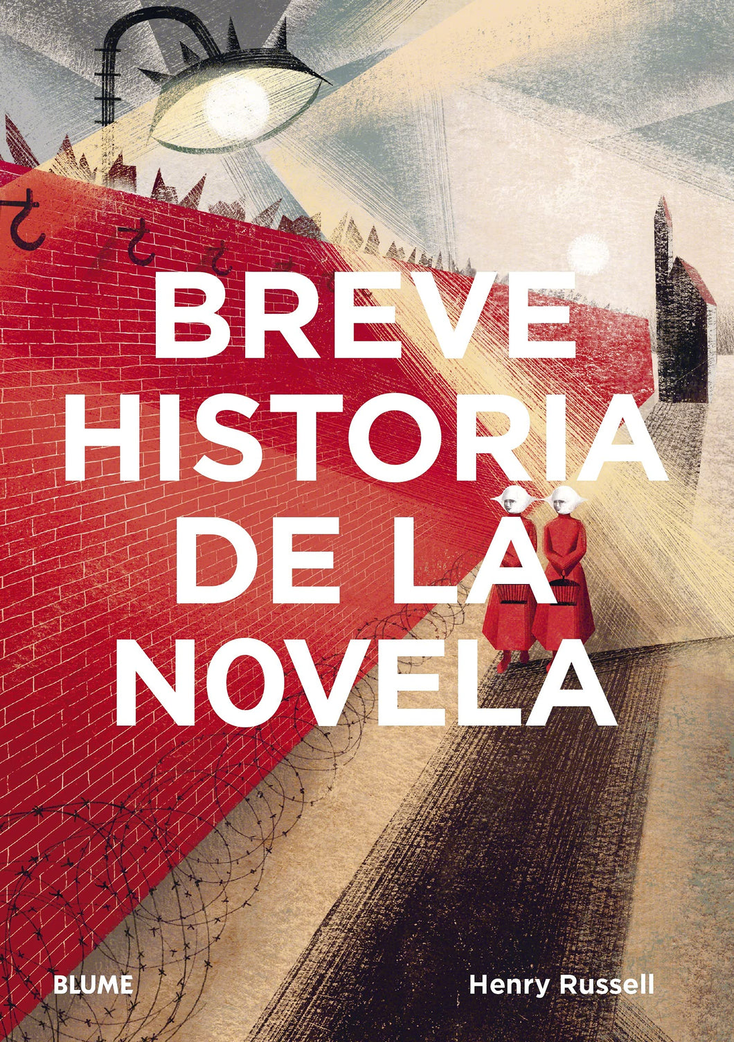 BREVE HISTORIA DE LA NOVELA - Henry Russell. Peter Boxall