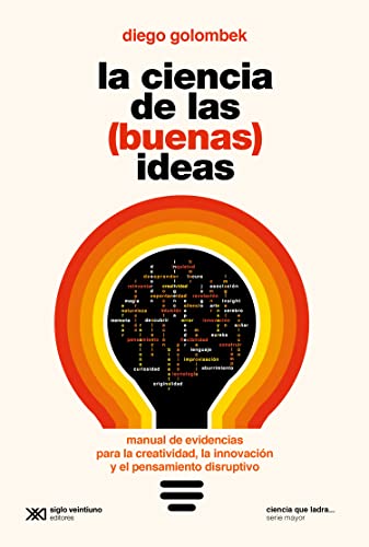 LA CIENCIA DE LAS (BUENAS) IDEAS - Diego Golombek