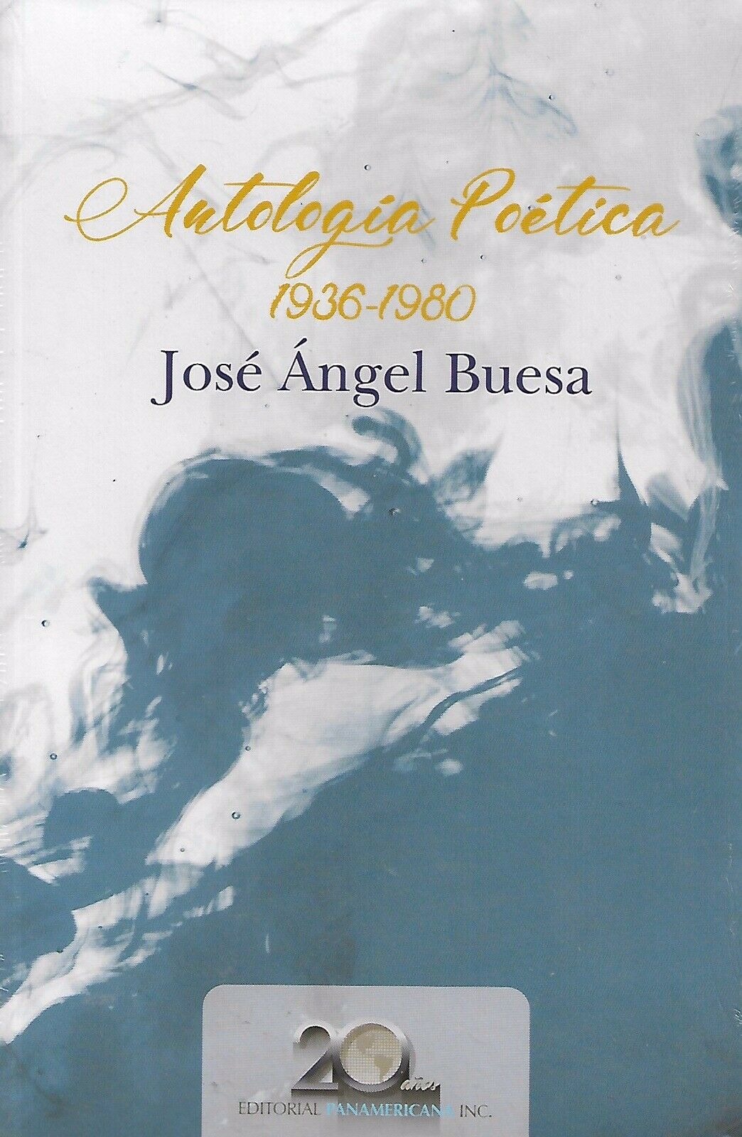 ANTOLOGÍA POÉTICA 1936-1980 - José Ángel Buesa