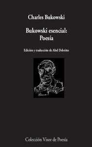 BUKOWSKI ESENCIAL: POESÍA - Charles Bukowski