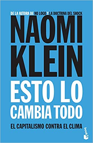 ESTO LO CAMBIA TODO - Naomi Klein