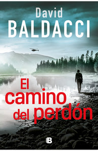 EL CAMINO DEL PERDÓN - David Baldacci