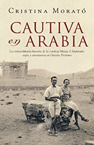CAUTIVA EN ARABIA - Cristina Morató