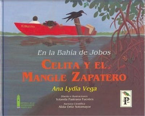 EN LA BAHÍA DE JOBOS: CELITA Y EL MANGLE ZAPATERO - Ana Lydia Vega