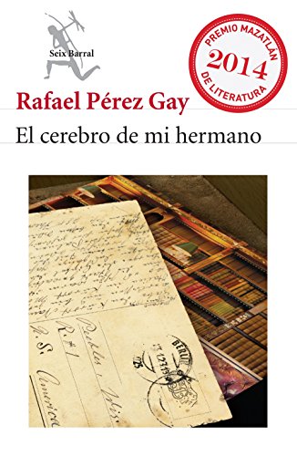 EL CEREBRO DE MI HERMANO - Rafael Pérez Gay