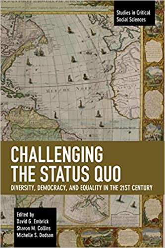 CHALLENGING THE STATUS QUO - David G. Embrick, Sharon M. Collins, Michelle S. Dodson (editores)
