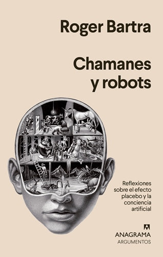 CHAMANES Y ROBOTS - Roger Bartra