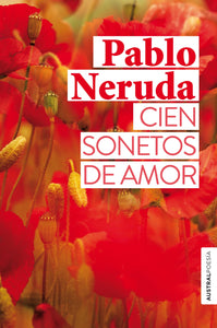 CIEN SONETOS DE AMOR - Pablo Neruda