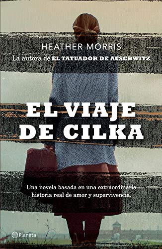 EL VIAJE DE CILKA - Heather Morris