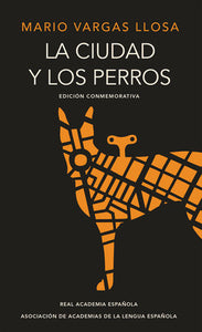 LA CIUDAD Y LOS PERROS - Mario Vargas Llosa