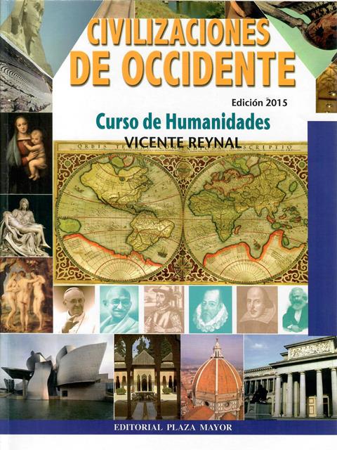 CIVILIZACIONES DE OCCIDENTE: CURSO DE HUMANIDADES - Vicente Reynal