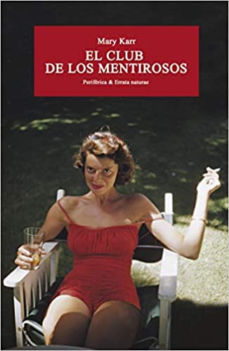 CLUB DE LOS MENTIROSOS - Mary Karr