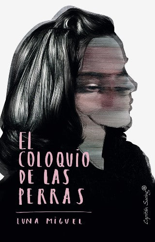 EL COLOQUIO DE LAS PERRAS - Luna Miguel