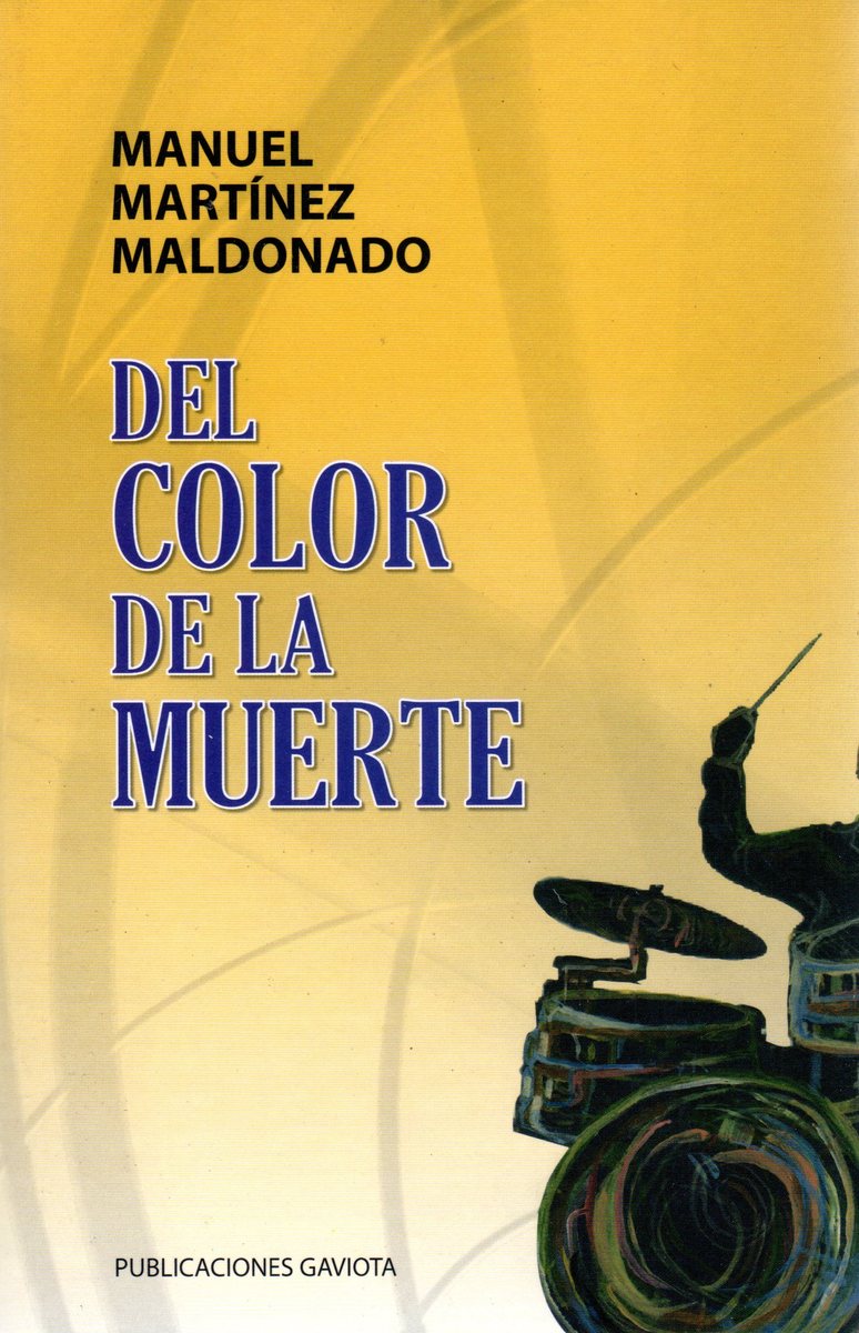 DEL COLOR DE LA MUERTE - Manuel Martínez Maldonado