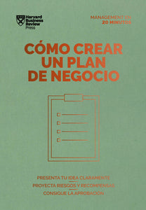 CÓMO CREAR UN PLAN DE NEGOCIO - Harvard  Business