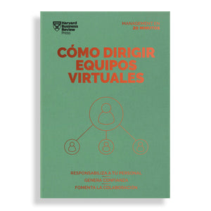 CÓMO DIRIGIR EQUIPOS VIRTUALES - Harvard Business Review Press
